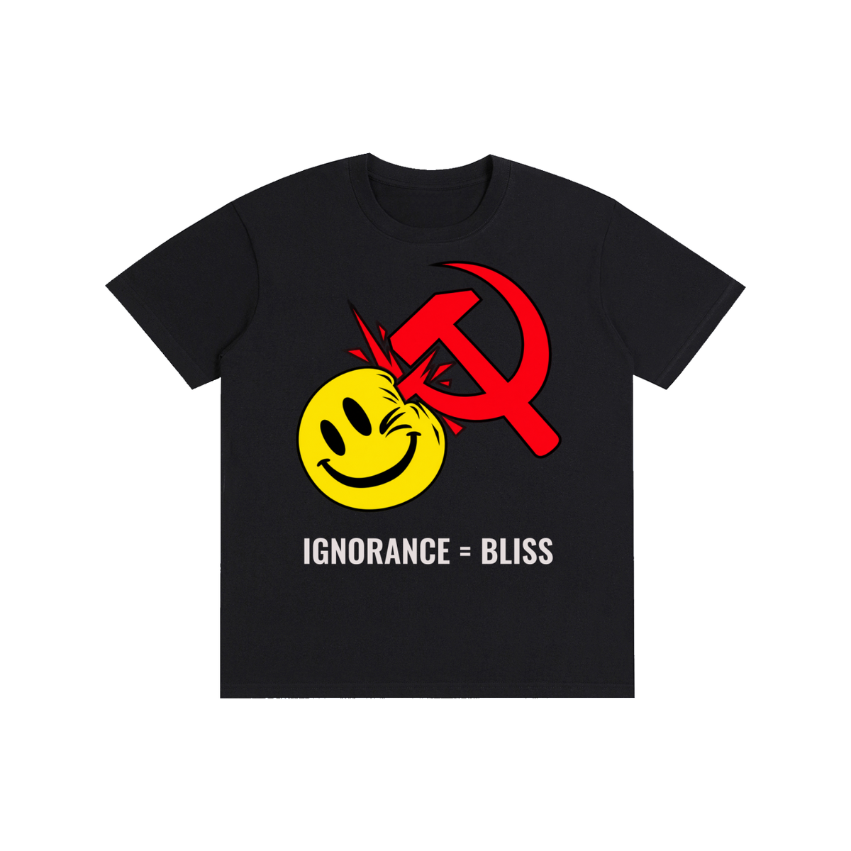IGNORANCE = BLISS T-Shirt