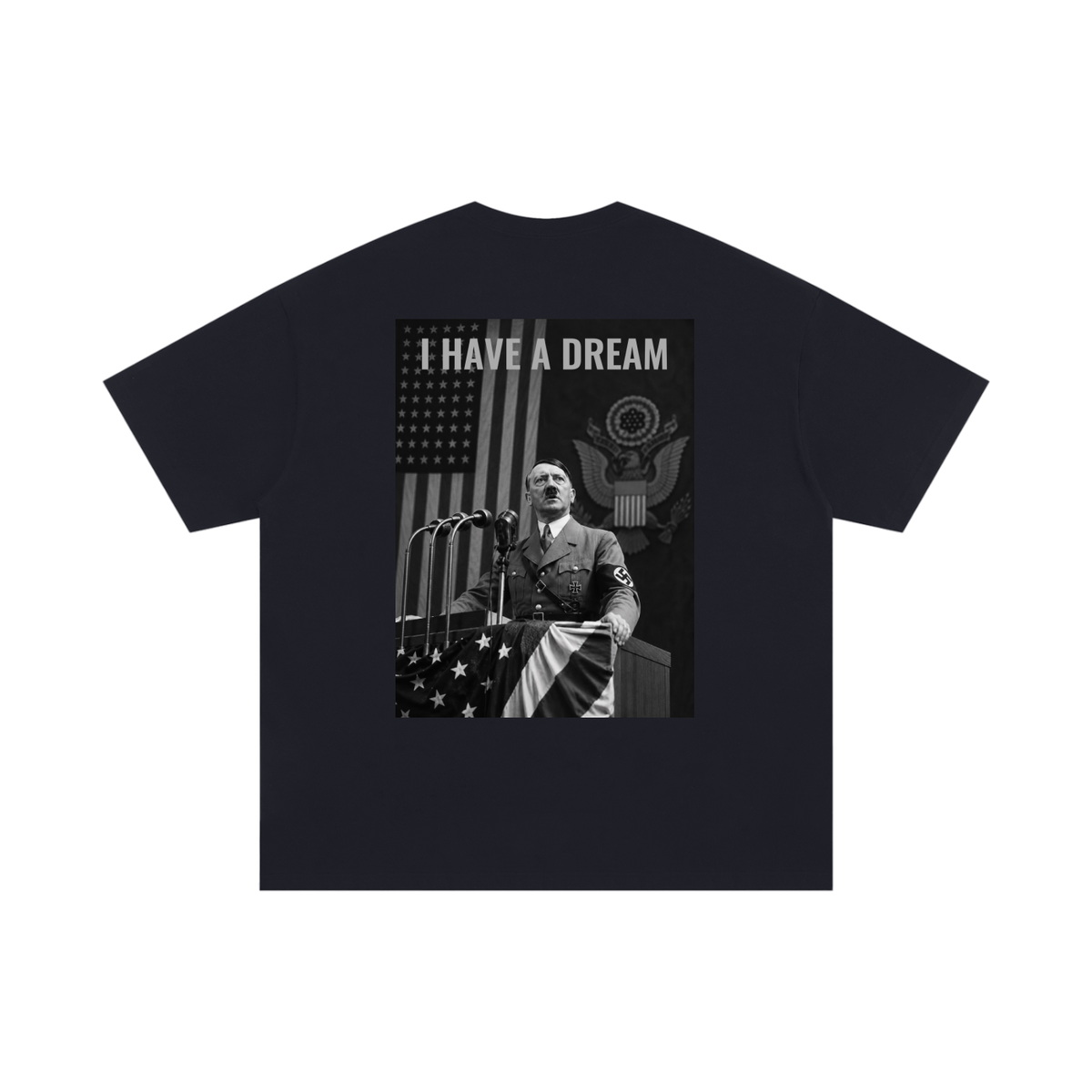 HITLERS DREAM II REAR PRINT Oversized T-Shirt