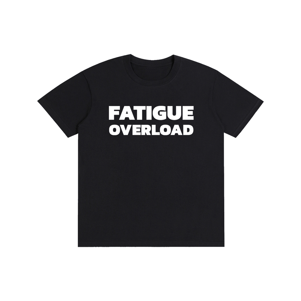 FATIGUE T-Shirt