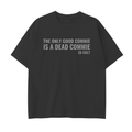 RIP COMMIE GATLING HUEY REAR PRINT DROP SHOULDER T-Shirt