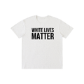WHITE LIVES T-Shirt
