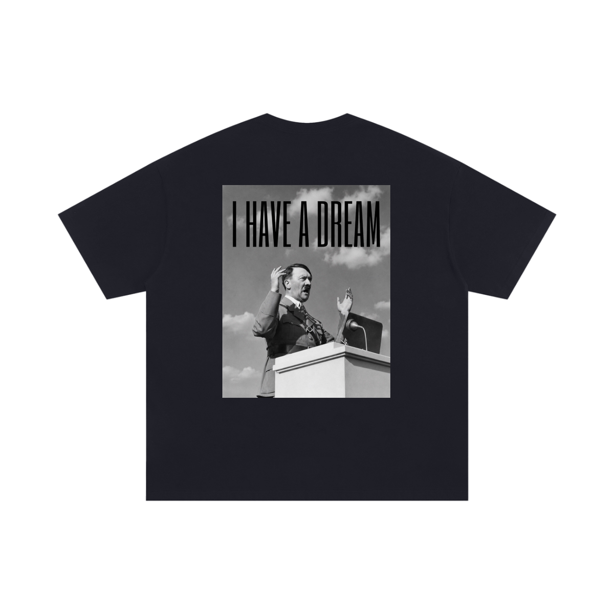 HITLERS DREAM REAR PRINT Oversized T-Shirt