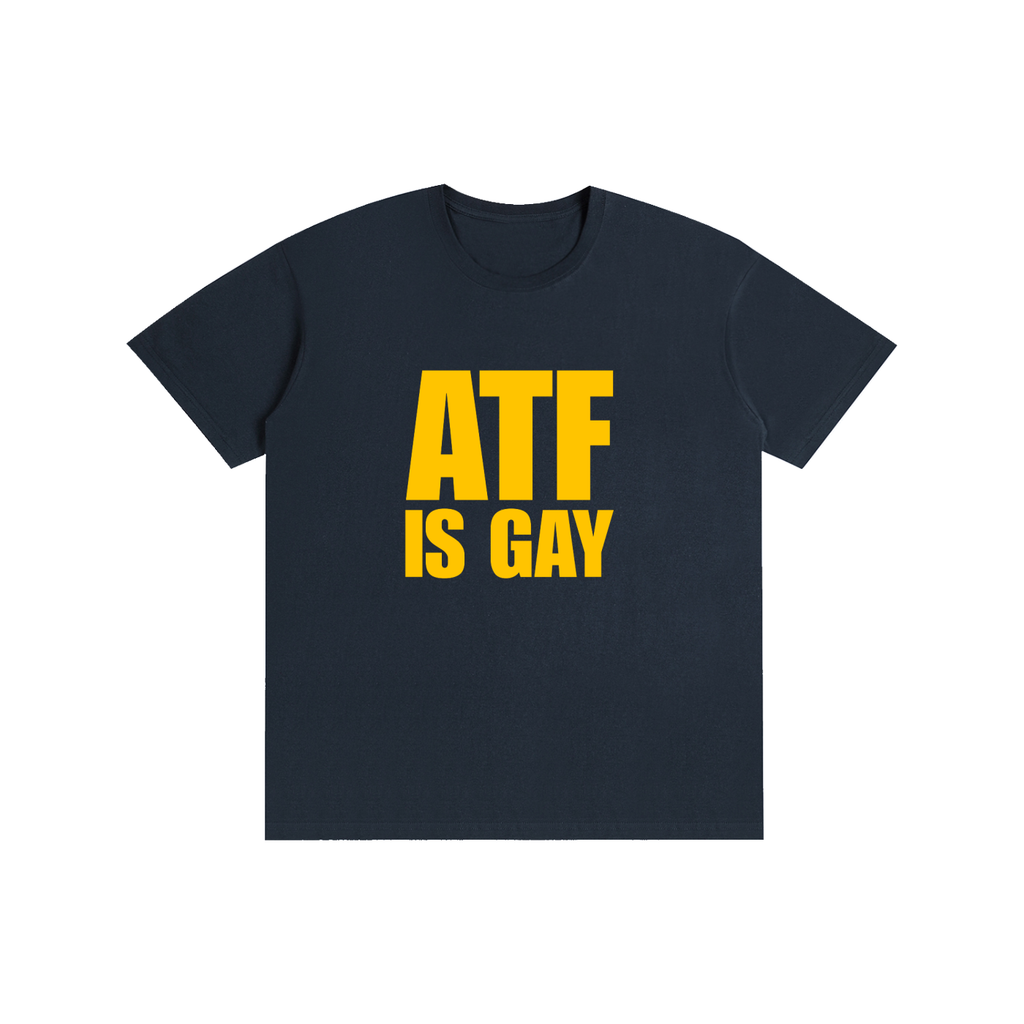 ATF IS GAY T-Shirt